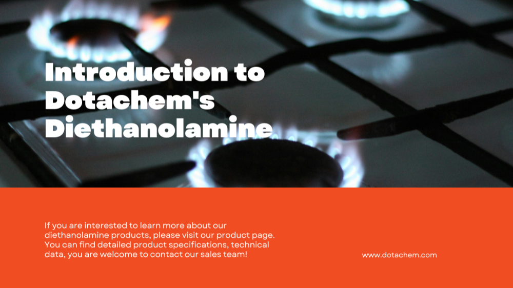 Dotachem's Diethanolamine'ye Giriş: Kullanımlar ve Uygulamalar